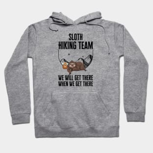 Sloth Hiking Team We Will Get There Hoodie